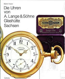 Die Uhren von A. Lange & Söhne Glashütte Sachsen
